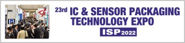 IC & SENSOR PACKAGING TECHNOLOGY EXPO